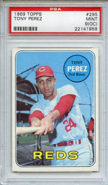1969 Topps 295 Tony Perez PSA MINT 9 (OC)