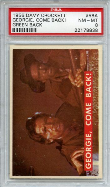 1956 Topps Davey Crockett Green Back 58A Georgie, Come Back! PSA NM-MT 8