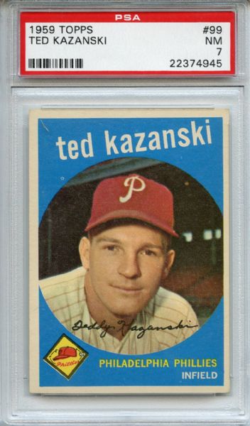 1959 Topps 99 Ted Kazanski PSA NM 7