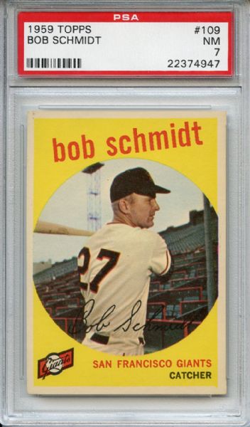 1959 Topps 109 Bob Schmidt PSA NM 7
