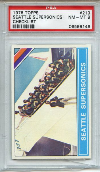 1975 Topps 219 Seattle Supersonics Checklist PSA NM-MT 8 (Chipped Holder)