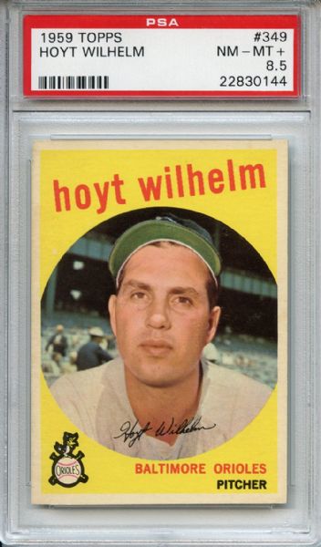 1959 Topps 349 Hoyt Wilhelm PSA NM-MT+ 8.5