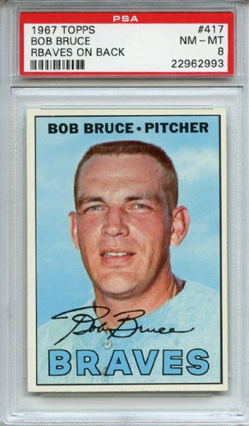 1967 Topps 417 Bob Bruce RBAVES on Back PSA NM-MT 8