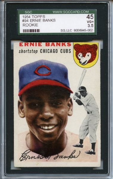 1954 Topps 94 Ernie Banks RC SGC VG+ 45 / 3.5
