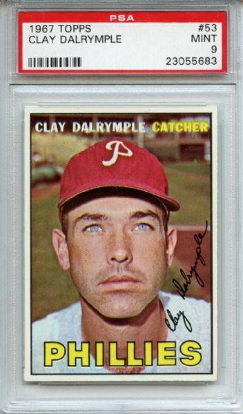 1967 Topps 53 Clay Dalrymple PSA MINT 9