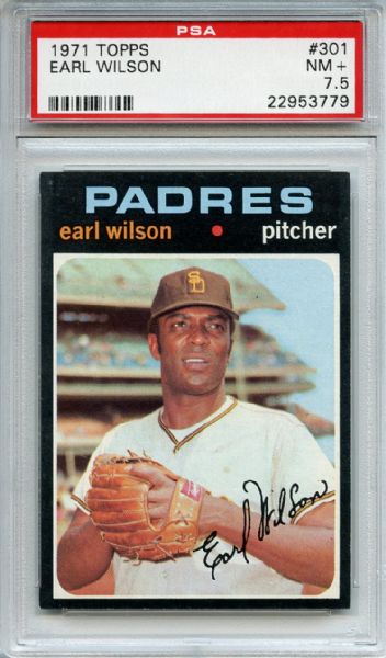 1971 Topps 301 Earl Wilson PSA NM+ 7.5