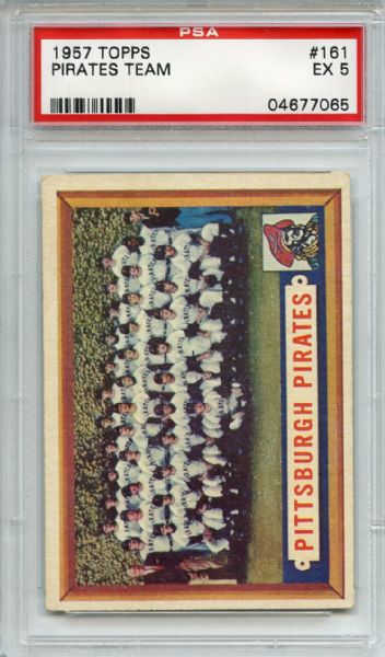 1957 Topps 161 Pittsburgh Pirates Team PSA EX 5