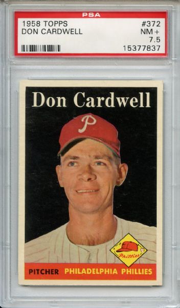 1958 Topps 372 Don Cardwell PSA NM+ 7.5