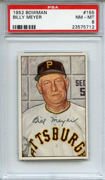 1952 Bowman 155 Billy Meyer PSA NM-MT 8