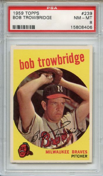 1959 Topps 239 Bob Trowbridge Gray Back PSA NM-MT 8
