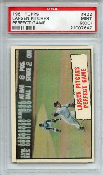 1961 Topps 402 Larsen Pitches Perfect Game PSA MINT 9 (OC)