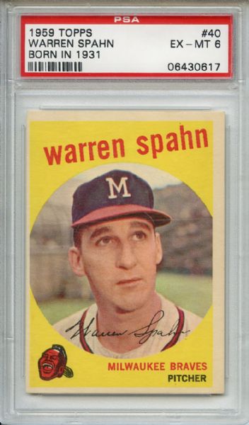 1959 Topps 40 Warren Spahn Born in 1931 Obstructed PSA EX-MT 6