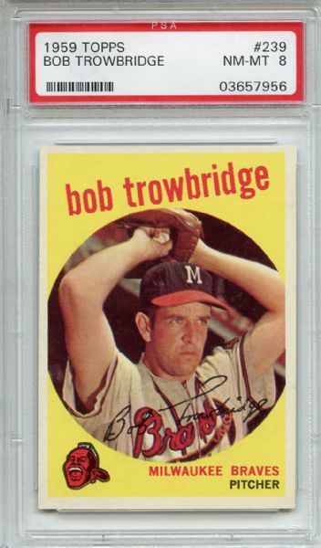 1959 Topps 239 Bob Trowbridge Gray Back PSA NM-MT 8