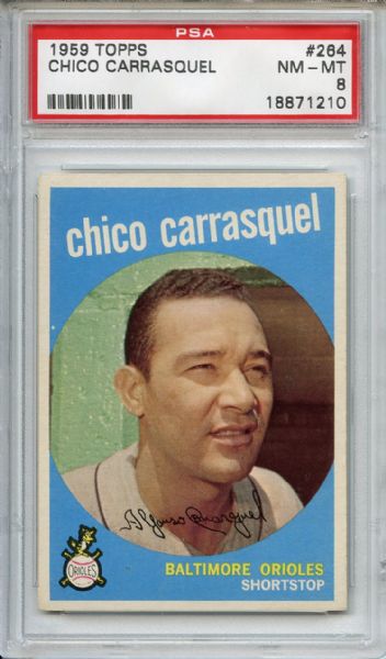 1959 Topps 264 Chico Carrasquel Gray Back PSA NM-MT 8