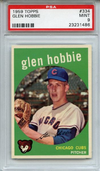 1959 Topps 334 Glen Hobbie PSA MINT 9