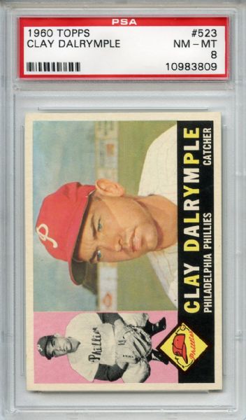 1960 Topps 523 Clay Dalrymple PSA NM-MT 8
