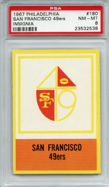 1967 Philadelphia 180 San Francisco 49ers Insignia PSA NM-MT 8