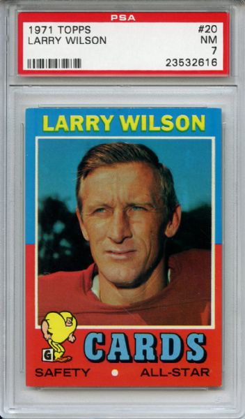 1971 Topps 20 Larry Wilson PSA NM 7