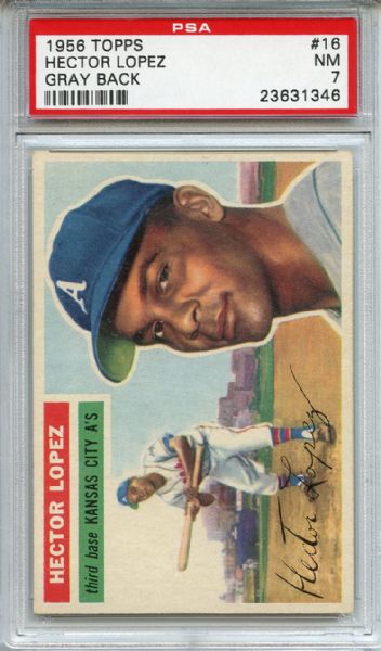 1956 Topps 16 Hector Lopez Gray Back PSA NM 7