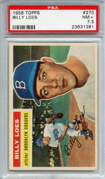 1956 Topps 270 Billy Loes PSA NM+ 7.5