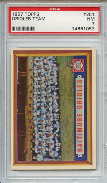 1957 Topps 251 Baltimore Orioles Team PSA NM 7