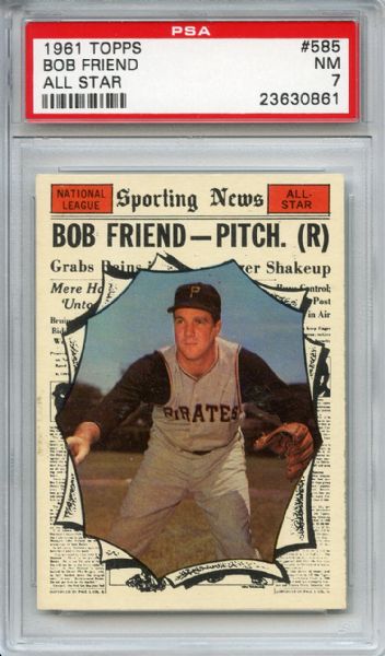 1961 Topps 585 Bob Friend All Star PSA NM 7