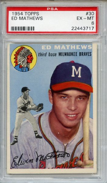 1954 Topps 30 Eddie Mathews PSA EX-MT 6