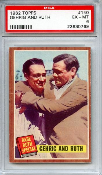 1962 Topps 140 Babe Ruth & Lou Gehrig PSA EX-MT 6