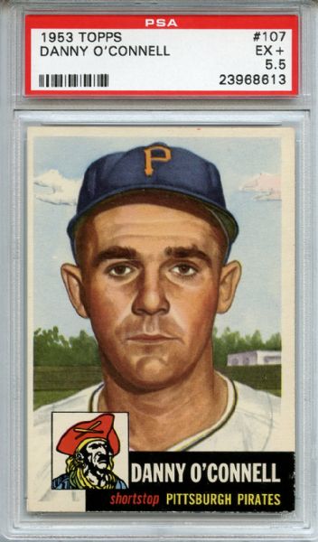 1953 Topps 107 Danny O'Connell PSA EX+ 5.5