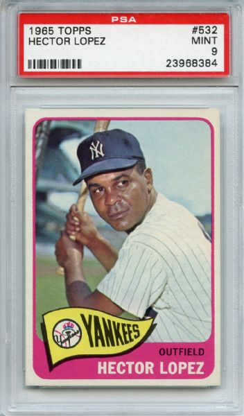 1965 Topps 532 Hector Lopez PSA MINT 9