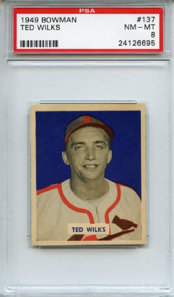 1949 Bowman 137 Ted Wilks PSA NM-MT 8