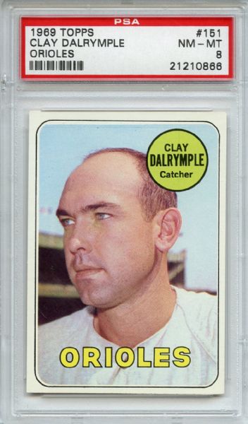 1969 Topps 151 Clay Dalrymple Orioles PSA NM-MT 8