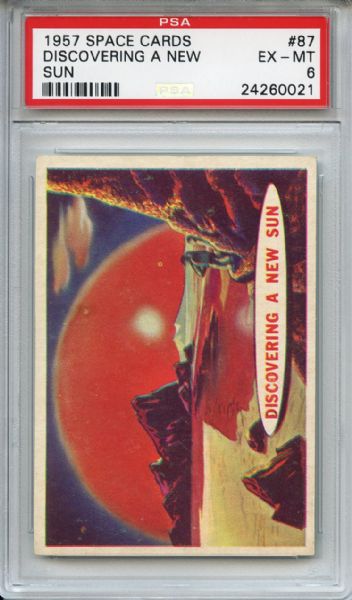 1957 Space Cards 87 Discovering a New Sun PSA EX-MT 6