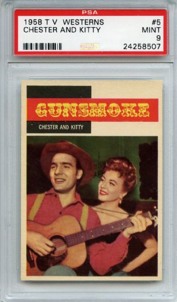 1958 T. V. Westerns 5 Chester and Kitty PSA MINT 9