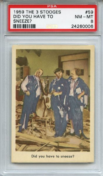 1959 Fleer The 3 Stooges 59 Did you Have to Sneeze? PSA NM-MT 8