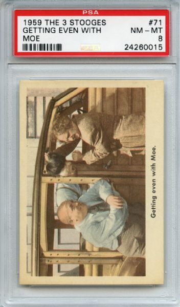 1959 Fleer The 3 Stooges 71 Getting Even with Moe PSA NM-MT 8