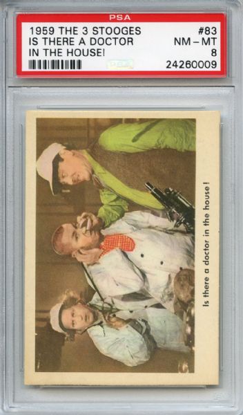 1959 Fleer The 3 Stooges 83 Is There a Doctor PSA NM-MT 8
