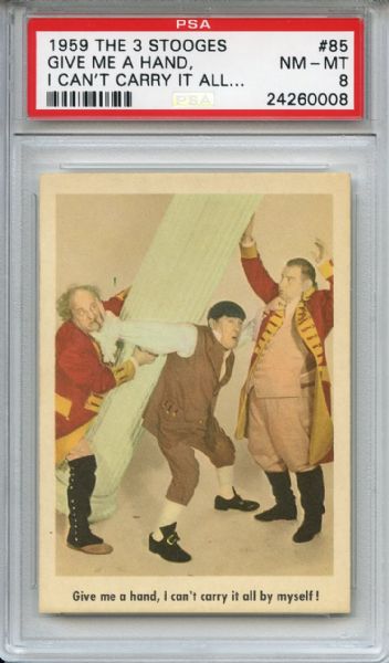 1959 Fleer The 3 Stooges 85 Give Me a Hand PSA NM-MT 8