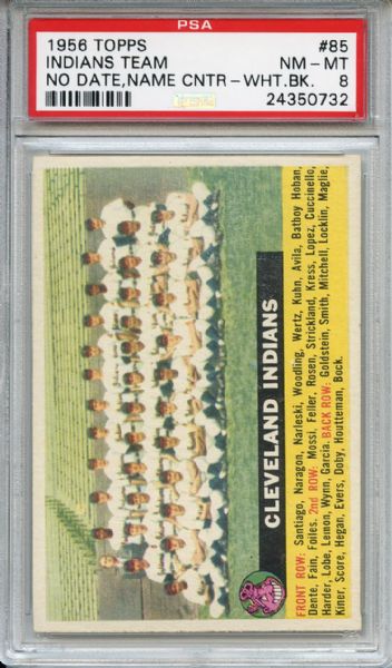 1956 Topps 85 Cleveland Indians Team Center White Back PSA NM-MT 8