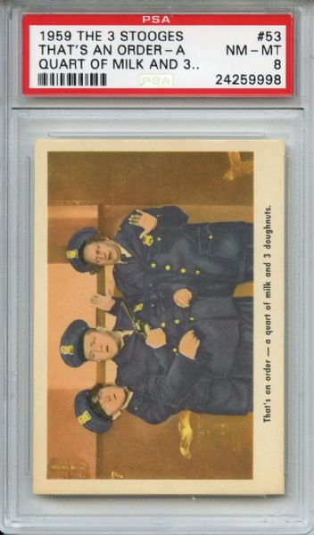 1959 Fleer The 3 Stooges 53 That's an Order PSA NM-MT 8