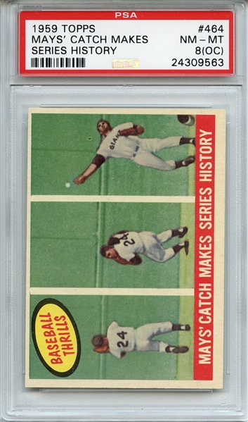1959 Topps 464 Willie Mays Catch Makes Series History PSA NM-MT 8 (OC)