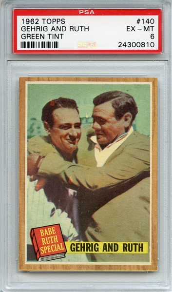 1962 Topps 140 Babe Ruth & Lou Gehrig Green Tint PSA EX-MT 6