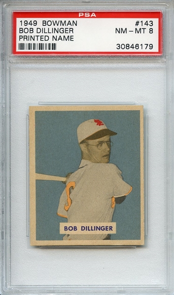1949 Bowman 143 Bob Dillinger Printed Name on Back PSA NM-MT 8