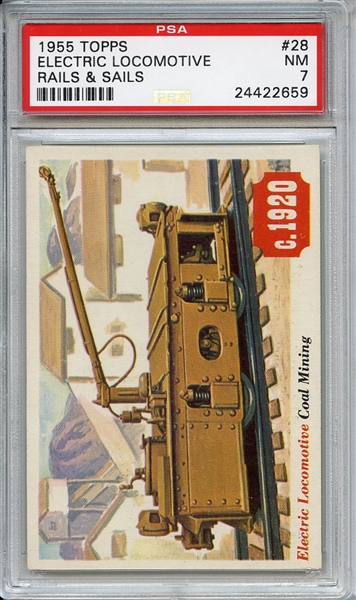 1955 Topps Rails & Sails 28 Electric Locomotive PSA NM 7