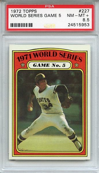 1972 Topps 227 World Series Game 5 PSA NM-MT+ 8.5
