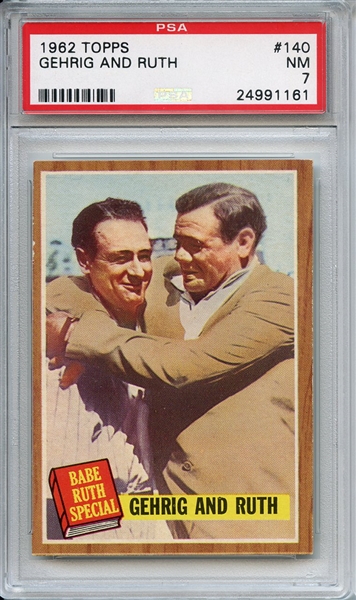1962 Topps 140 Babe Ruth & Lou Gehrig PSA NM 7