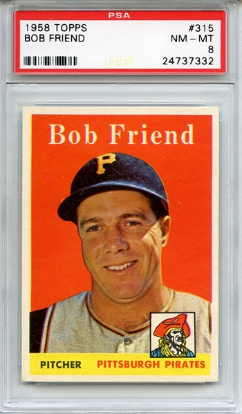 1958 Topps 315 Bob Friend PSA NM-MT 8