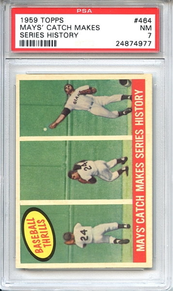 1959 Topps 464 Willie Mays Catch Makes Series History PSA NM 7