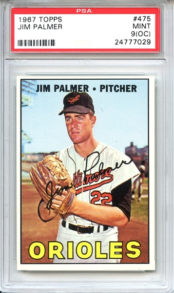1967 Topps 475 Jim Palmer PSA MINT 9 (OC)