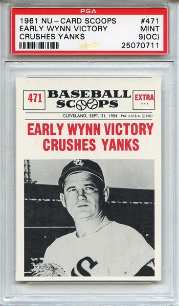 1961 Nu-Card Scoops 471 Early Wynn PSA MINT 9 (OC)